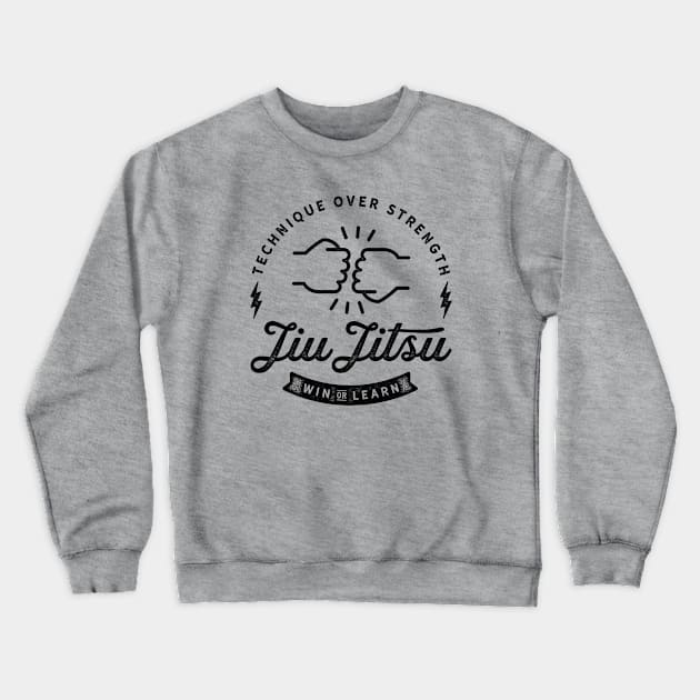 Jiu Jitsu: Technique over strength / Win or Learn Crewneck Sweatshirt by SurfYogaBJJ